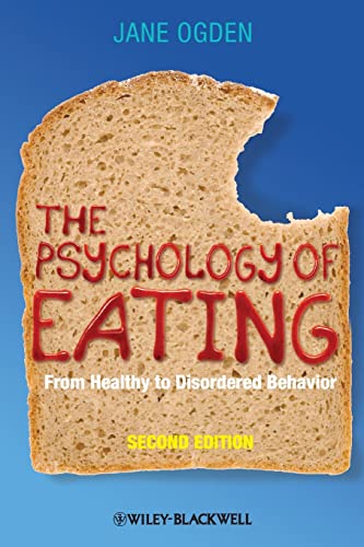 The Psychology of Eating: From Healthy to Disordered Behavior von Wiley